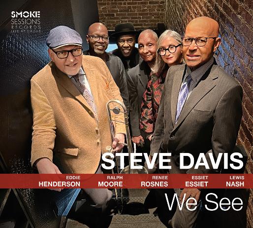 STEVE DAVIS AND THE WE SEE ALL STARS w/Ralph Moore, Lewis Nash, Eddie Henderson and More